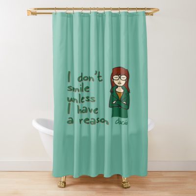 I Don T Smile Unless I Have A Reason Girl Shower Curtain